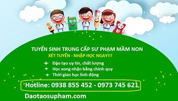 Tuyển sinh trung cấp sư phạm mầm non học cấp tốc tại HCM, Bình Dương, Đà Nẵng....