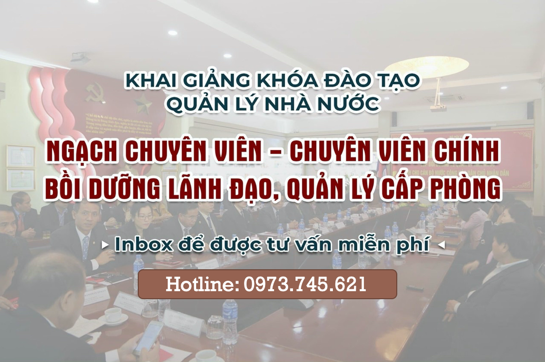 Bồi dưỡng kiến thức quản lý  nhà nước ngạch chuyên viên, chuyên viên chính, bồi dưỡng lãnh đạo – quản lý cấp phòng